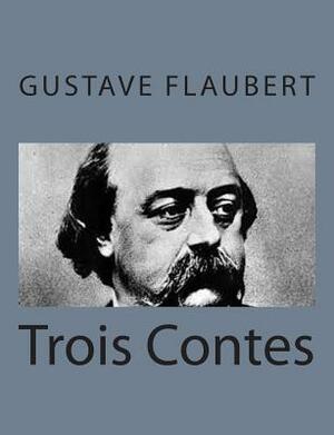 Trois Contes by Gustave Flaubert