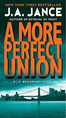 A More Perfect Union by J.A. Jance