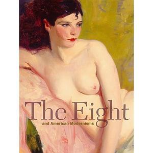 The Eight and American Modernisms by Elizabeth Kennedy