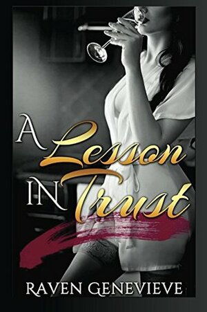 A Lesson in Trust (Lessons Book 1) by Raven Genevieve
