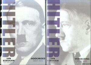 Hitler 1889-1936: Hoogmoed by Ian Kershaw