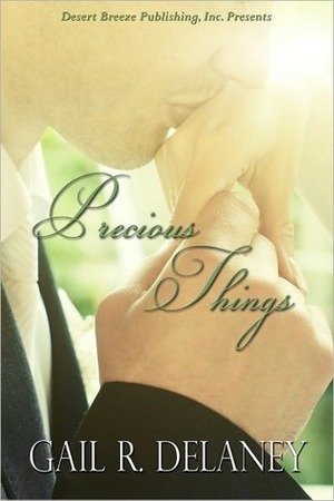 Precious Things by Gail R. Delaney