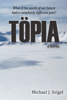 Töpia by Michael J. Svigel