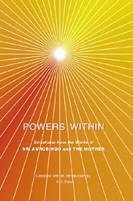 Powers Within by Sri Aurobindo, The Mother