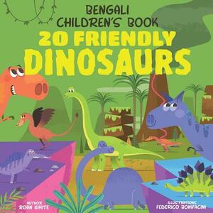 Bengali Children's Book: 20 Friendly Dinosaurs by Roan White