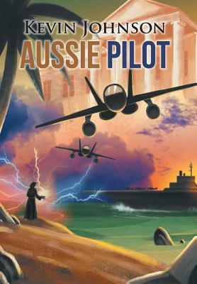 Aussie Pilot by Kevin Johnson