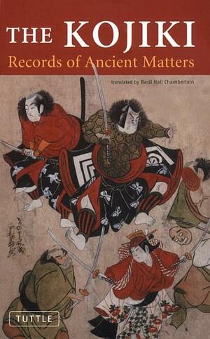 Kojiki: Records of Ancient Matters by Ō no Yasumaro