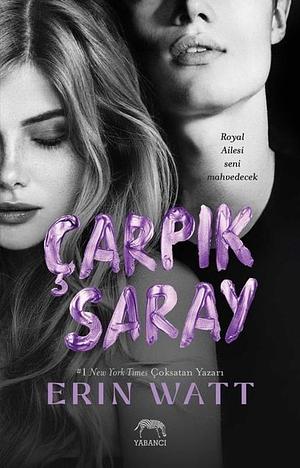 Çarpık Saray by Erin Watt