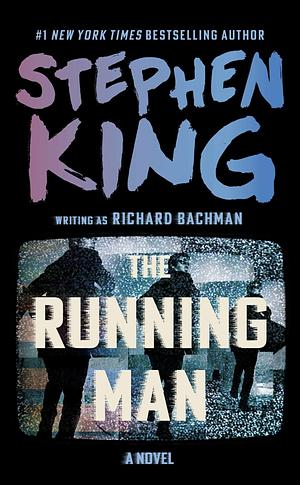 The Running Man by Stephen King, Richard Bachman