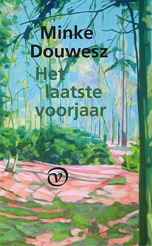 Het laatste voorjaar by Minke Douwesz