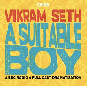 A Suitable Boy [Abridged] by Vikram Seth