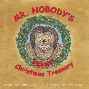 Mr. Nobody's Christmas Treasury by Dave Welch, Diane Welch