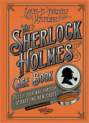 Шерлок Холмс: Заплетени случаи. Реши сам загадките by Tim Dedopulos