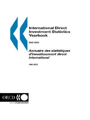 International Direct Investment Statistics Yearbook: 1992/2003 by Publi Oecd Published by Oecd Publishing