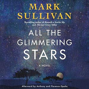 All the Glimmering Stars by Mark T. Sullivan
