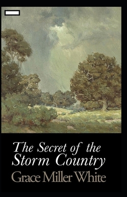 The Secret of the Storm Country annotated by Grace Miller White