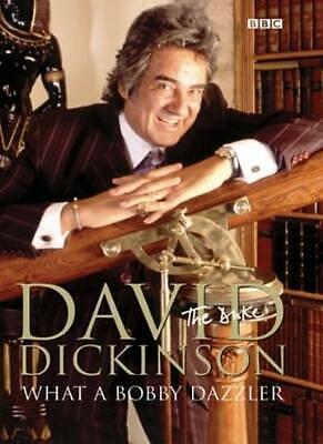 David Dickinson: The Duke - What a Bobby Dazzler by David Dickinson