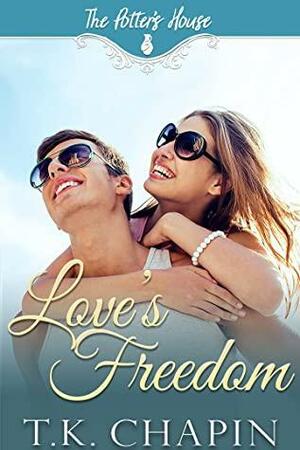 Love's Freedom by T.K. Chapin