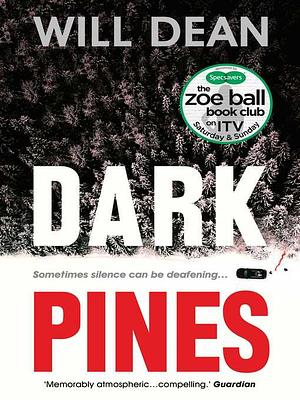Dark Pines: 'The tension is unrelenting, and I can't wait for Tuva's next outing.' - Val McDermid by Will Dean