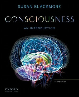 Consciousness: An Introduction by Susan Blackmore