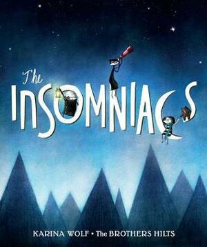 The Insomniacs by Ben Hilts, Karina Wolf, Sean Hilts