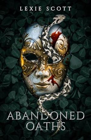 Abandoned Oaths by Lexie Scott