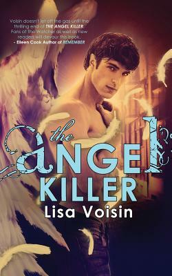 The Angel Killer: Book Two in the Watcher Saga by Lisa Voisin