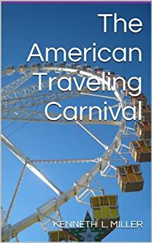 The American Traveling Carnival by Kenneth Miller