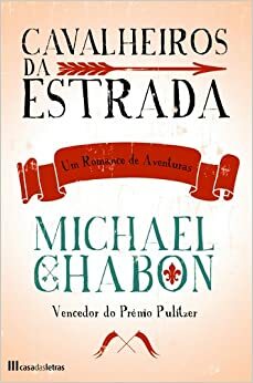 Cavalheiros da Estrada by Michael Chabon