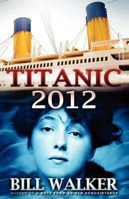 Titanic 2012 by Bill Walker