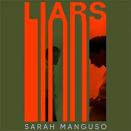 Liars by Sarah Manguso