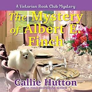 The Mystery of Albert E. Finch by Callie Hutton