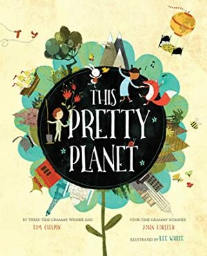 This Pretty Planet by John Forster, Tom Chapin, Lee White