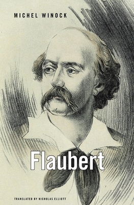 Flaubert by Michel Winock