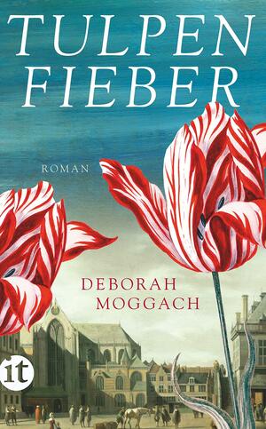 Tulpenfieber by Deborah Moggach, Irmeli Ruuska