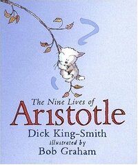 The Nine Lives of Aristotle by Dick King-Smith