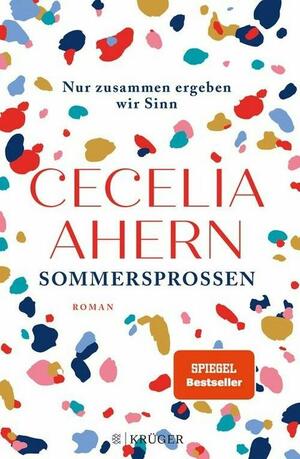 Sommersprossen – Nur zusammen ergeben wir Sinn: Die mitreißende Roman-Neuerscheinung der SPIEGEL Bestseller Autorin by Cecelia Ahern