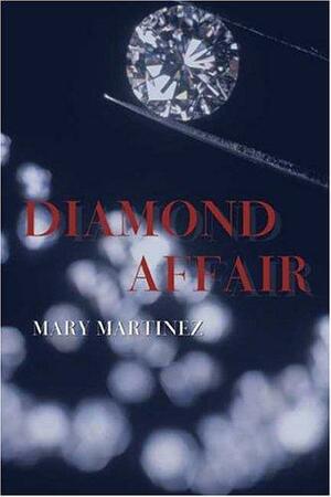 Diamond Affair by Mary Martinez