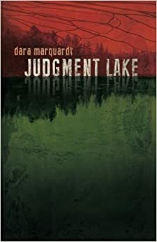 Judgment Lake by Dara Marquardt