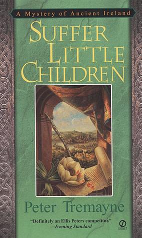 Suffer Little Children by Peter Tremayne