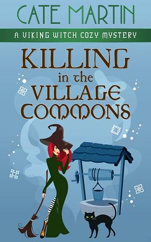 Killing in the village commons  by Cate Martin