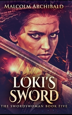 Loki's Sword by Malcolm Archibald