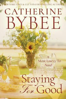 Staying for Good by Catherine Bybee