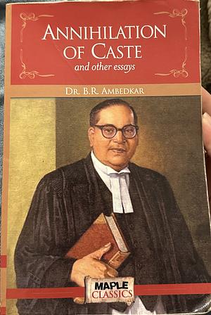Annihilation of Caste and other essays by B.R. Ambedkar