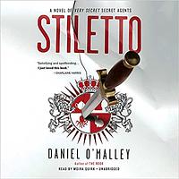 Stiletto by Daniel O'Malley