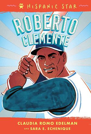 Roberto Clemente by Claudia Romo Edelman