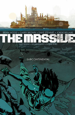 The Massive, Vol. 2: Subcontinental by Danijel Žeželj, Brian Wood, Gary Erskine, Declan Shalvey, Garry Brown