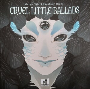 Cruel Little Ballads by BlackBanshee