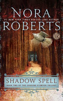 Shadow Spell by Nora Roberts