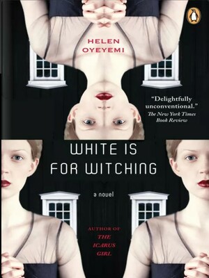 White Is For Witching by Helen Oyeyemi